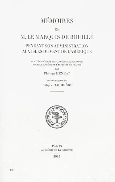 Mémoires de M. le marquis de Bouillé pendant son administration aux isles du Vent de l'Amérique