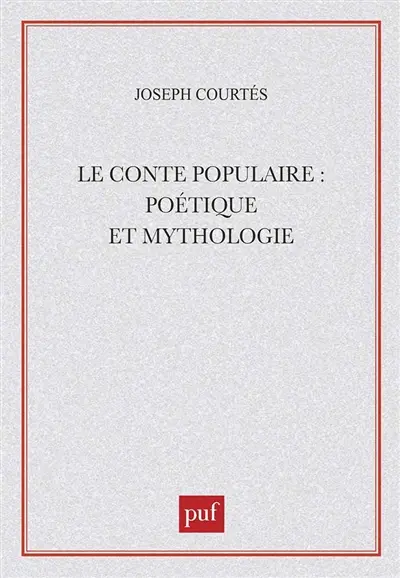 Le Conte populaire : poétique et mythologie