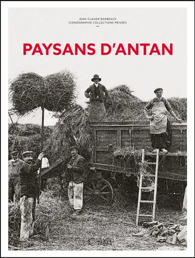 Paysans d'antan à travers la carte postale ancienne