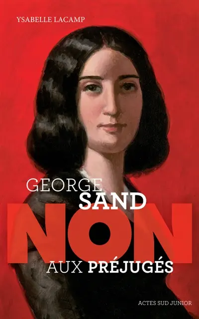 George Sand : non aux préjugés