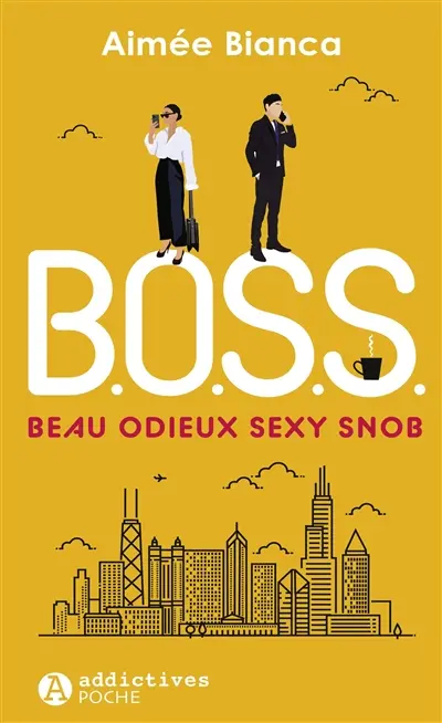 BOSS : beau, odieux, sexy, snob