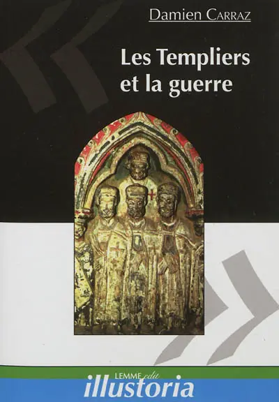 Les Templiers et la guerre