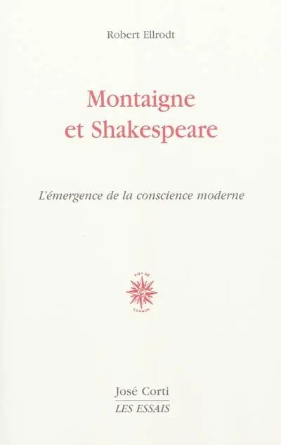 Montaigne et Shakespeare : l'émergence de la conscience moderne