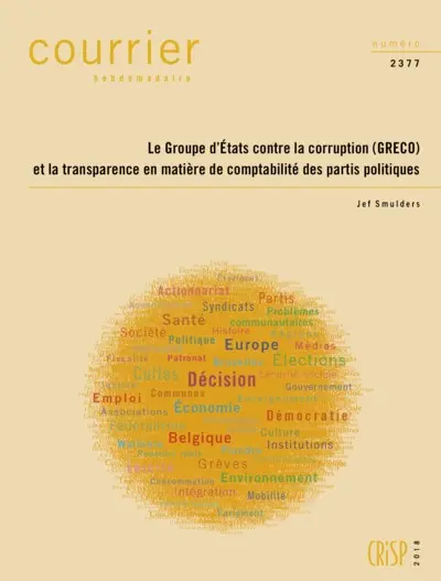 Courrier hebdomadaire, n° 2377. Le Groupe d'Etats contre la corruption (Greco) et la transparence en matière de comptabilité des partis politiques