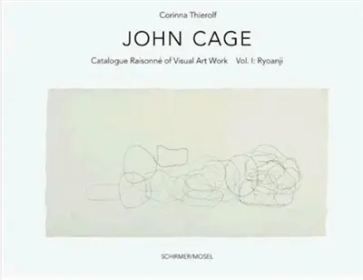 John Cage Catalogue Raisonne of Visual Work Vol 1 : Ryoanji