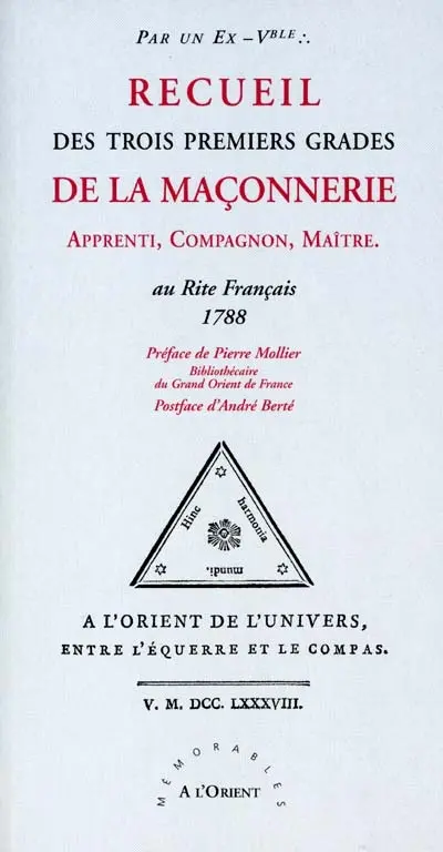 Recueil des trois premiers grades de la maçonnerie : apprenti, compagnon, maître