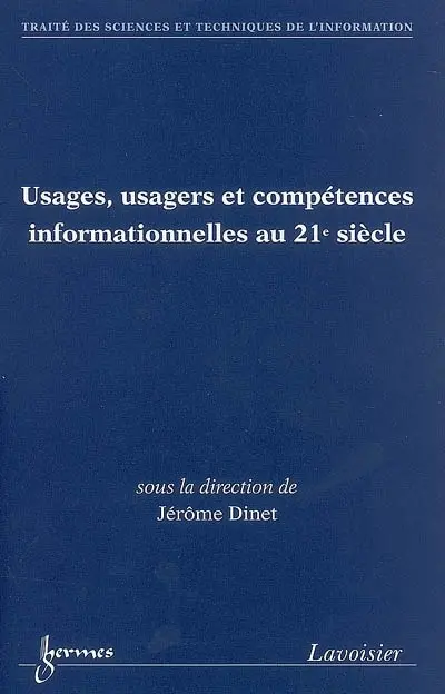 Usages, usagers et compétences informationnelles au 21e siècle