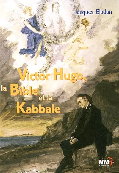 Victor Hugo, la Bible et la Kabbale