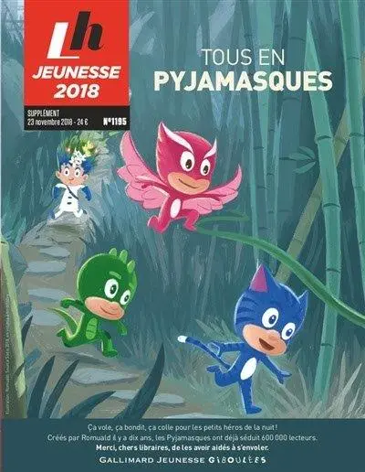 Livres Hebdo, supplément, n° 1195. Jeunesse 2018 : tous en pyjamasques