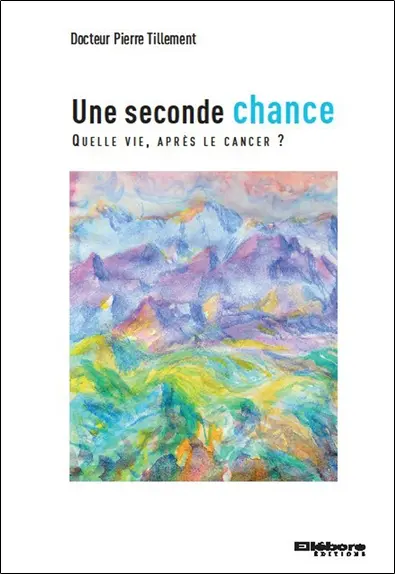 Une seconde chance : quelle vie, après le cancer ?