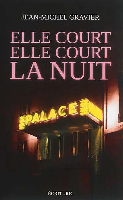 Elle court, elle court... la nuit : chroniques 1978-1982