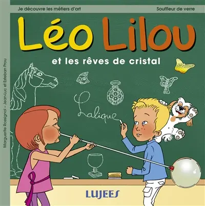 Léo Lilou. Vol. 3. Léo Lilou et les rêves de cristal