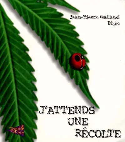 J'attends une récolte