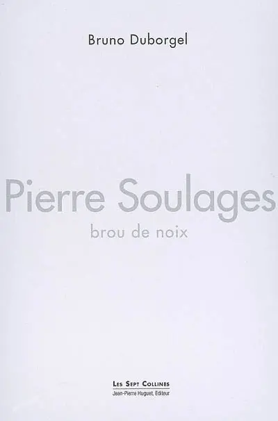 Pierre Soulages, Brou de noix