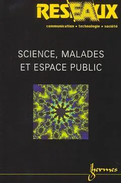 Réseaux, n° 95. Science, malades et espace public