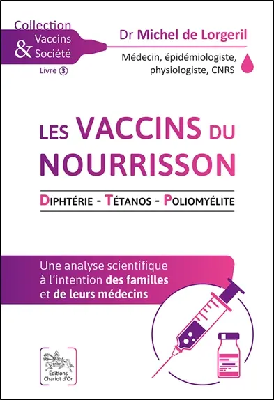 Les vaccins du nourrisson : diphtérie, tétanos, poliomyélite : une analyse scientifique à l'intention des familles et de leurs médecins