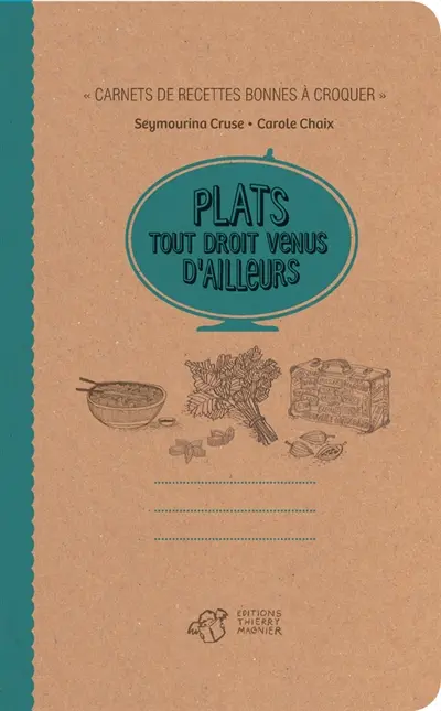 Plats tout droit venus d'ailleurs