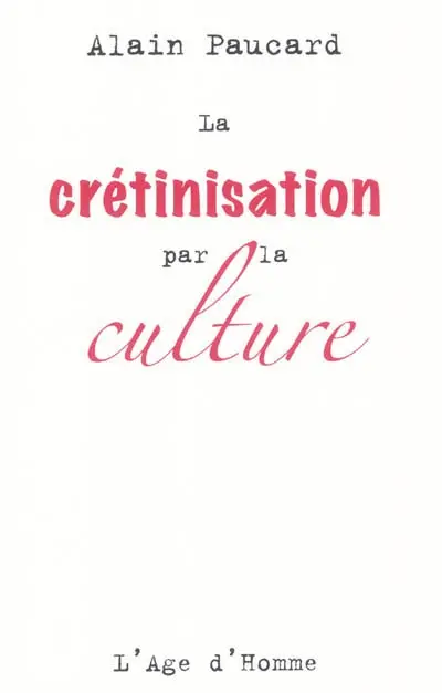 La crétinisation par la culture