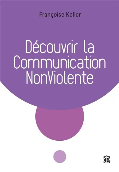 Découvrir la communication non-violente