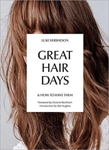 Great Hair Days : And How to Have Them