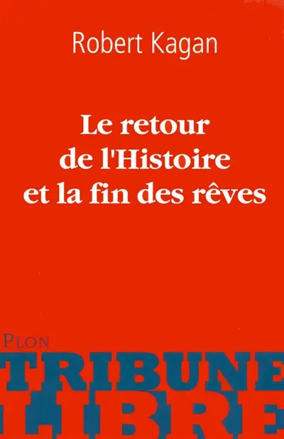 Le retour de l'histoire et la fin des rêves