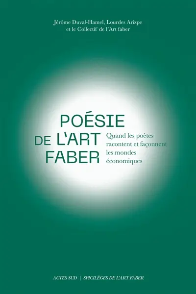Poésie de l'Art faber : quand les poètes racontent et façonnent les mondes économiques