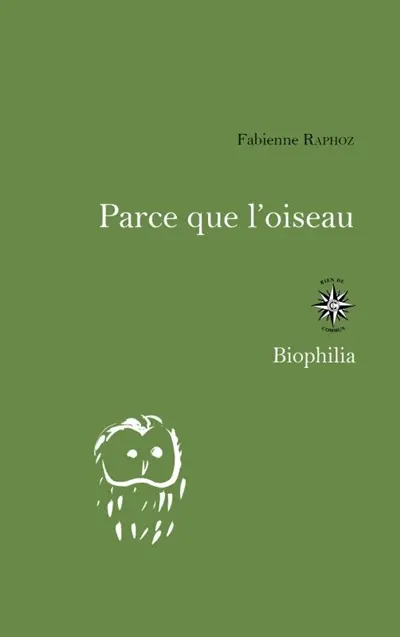 Parce que l'oiseau : carnets d'été d'une ornitophile