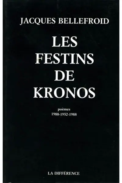 Les Festins de Chronos : poèmes 1988-1952-1988