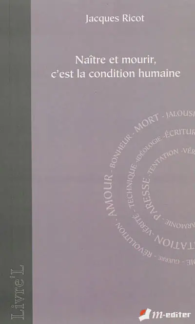 Naître et mourir, c'est la condition humaine