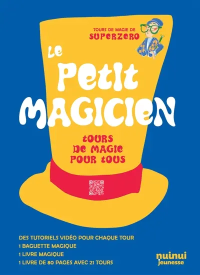 Le petit magicien : Tours de magie pour tous