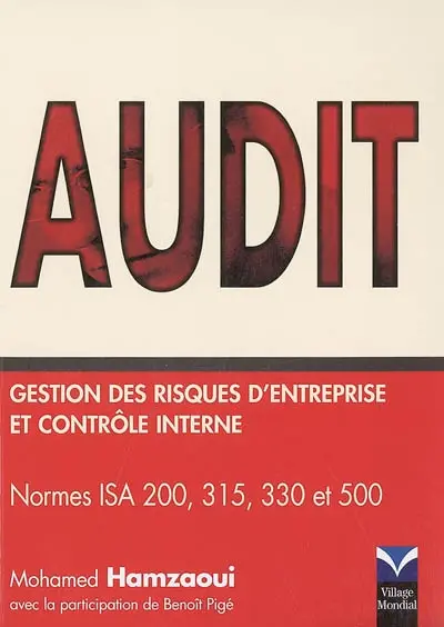 Audit : gestion des risques d'entreprise et contrôle interne : normes ISA 200, 215, 330 et 500