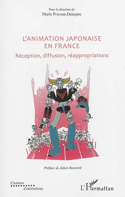 L'animation japonaise en France : réception, diffusion, réappropriations