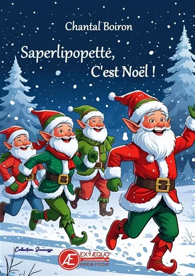 Saperlipopette, c'est Noël ! : contes de Noël
