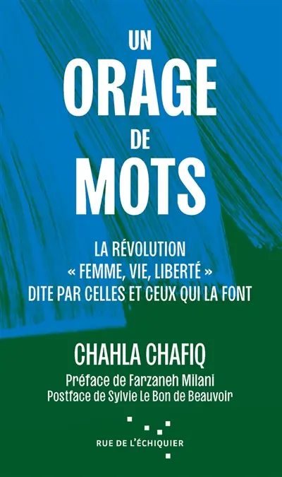 Un orage de mots : la révolution iranienne "Femme, vie, liberté" dite par celles et ceux qui la font