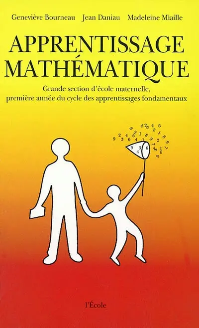 Apprentissage mathématique en grande section d'école maternelle : première année du cycle des apprentissages fondamentaux