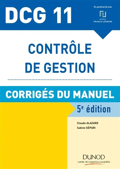 Contrôle de gestion, DCG 11 : corrigés du manuel