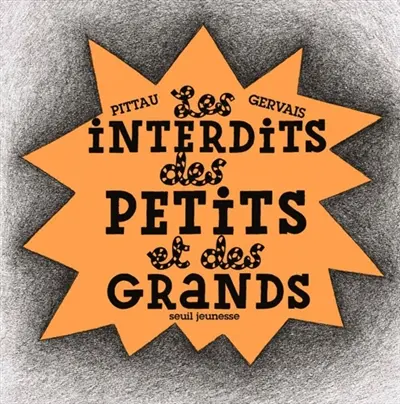 Les interdits des petits et des grands !