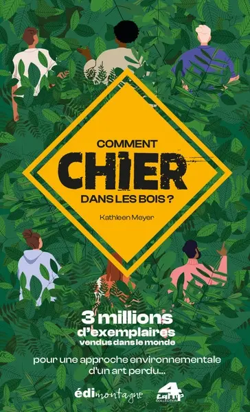 Comment chier dans les bois ? : pour une approche environnementale d'un art perdu...