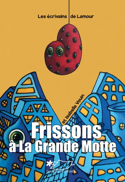 Frissons à La Grande Motte