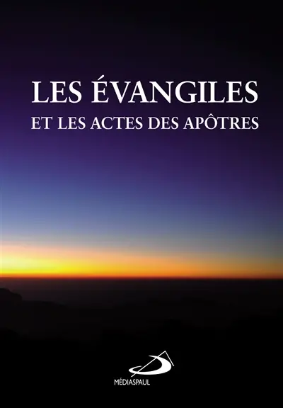 Les Evangiles et les Actes des apôtres