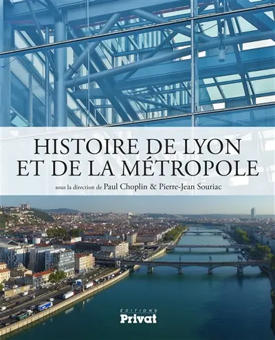 Nouvelle histoire de Lyon et de la métropole