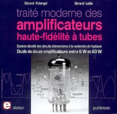 Traité moderne des amplificateurs haute-fidélité à tubes