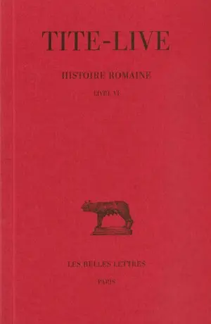 Histoire romaine. Vol. 6. Livre VI