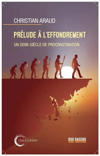 Préludes à l'effondrement : un demi-siècle de procrastination