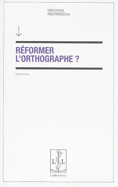 Réformer l'orthographe ?