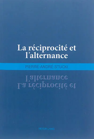 La réciprocité et l'alternance
