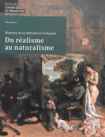 Du réalisme au naturalisme : histoire de la littérature française