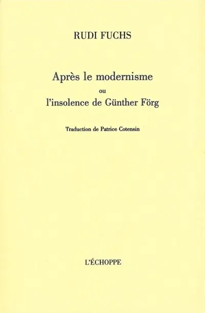 Après le modernisme ou L'insolence de Günter Förg