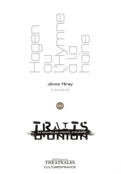 Hagen ou L'hymne à la haine (jeu de massacre) : troisième partie de Nibelung-Palace : Hongrie