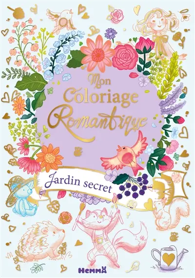 Mon coloriage romantique : Jardin secret